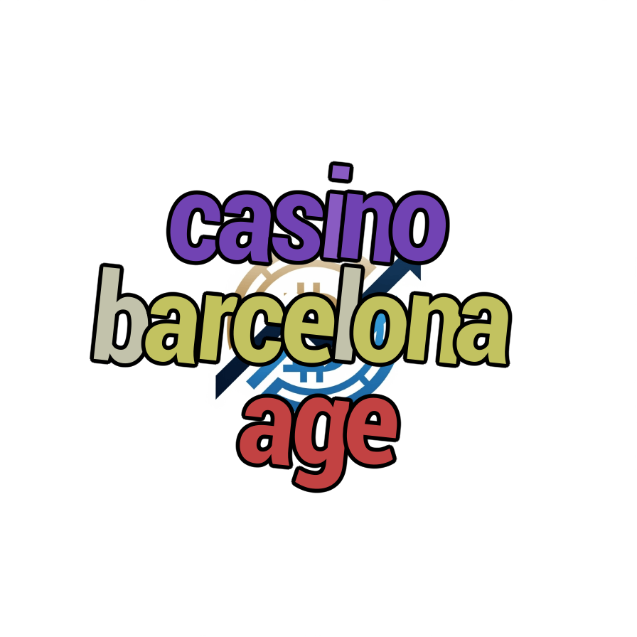 casino barcelona age